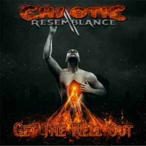 Get the Hell Out, album by Chaotic Resemblance