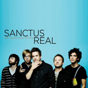 We Need Each Other, альбом Sanctus Real
