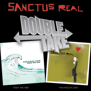 Double Take: Sanctus Real, альбом Sanctus Real
