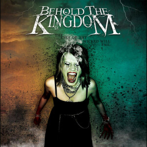 The Eyes of the Wicked Will Fail, album by Behold the Kingdom