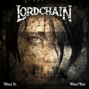 What Is, What Was, альбом Lordchain
