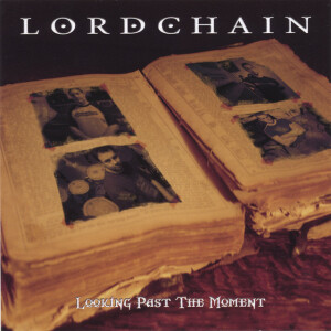 Looking Past the Moment, album by Lordchain