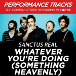 Whatever You're Doing (Something Heavenly), album by Sanctus Real