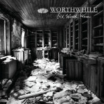 A Name, Two Dates, and a Phrase, album by Worthwhile