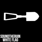 White Flag, альбом Sound The Ruin