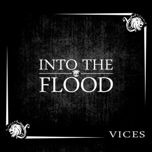 Vices, album by Into The Flood