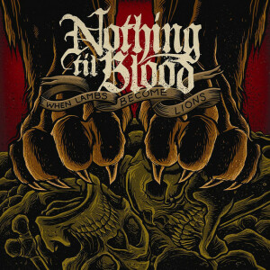 When Lambs Become Lions, album by Nothing Til Blood