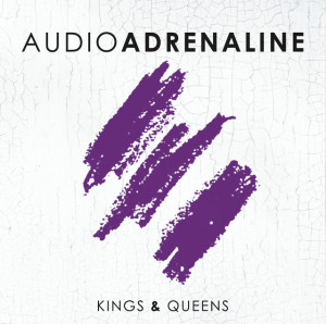 Kings & Queens, album by Audio Adrenaline