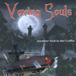 Another Nail in the Coffin, album by Vexing Souls