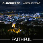 Faithful, album by G-Powered, Worship Front
