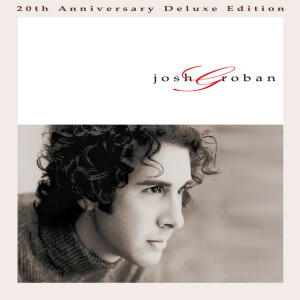 Josh Groban (20th Anniversary Deluxe Edition)