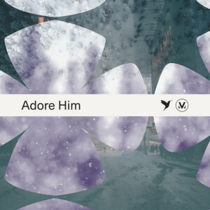 Adore Him (Vineyard Worship Christmas)