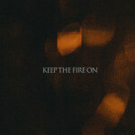 Keep The Fire On, album by Saint James