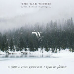 O Come O Come Emmanuel/King Of Heaven, альбом The War Within