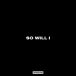 So Will I (Live)