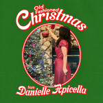 Old Fashioned Christmas, album by Danielle Apicella