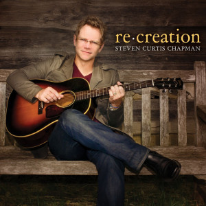 re:creation, album by Steven Curtis Chapman
