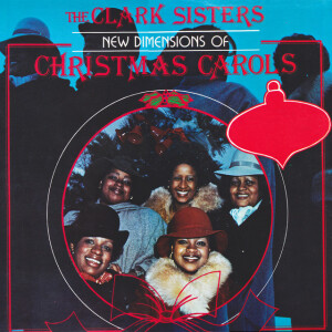 New Dimensions of Christmas Carols, альбом The Clark Sisters