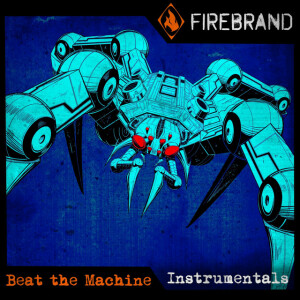 Beat the Machine (Instrumentals), альбом Firebrand