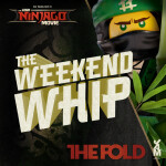 The LEGO Ninjago Movie The Weekend Whip (Original Soundtrack)