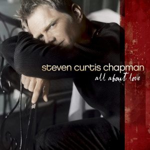 All About Love, album by Steven Curtis Chapman