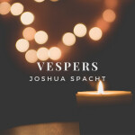 Vespers, альбом Joshua Spacht