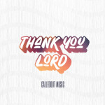Thank You Lord, album by CalledOut Music