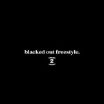 blacked out freestyle.