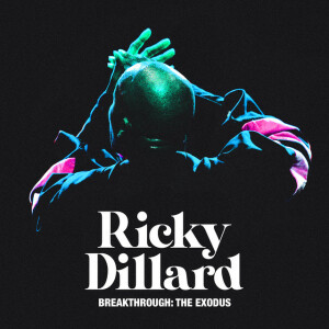 Breakthrough: The Exodus (Live), album by Ricky Dillard