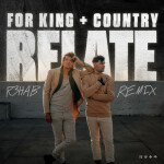 RELATE (R3HAB Remix), альбом for KING & COUNTRY
