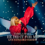 He Did It for Me (Live), album by Tamela Mann