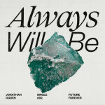 Always Will Be, album by Jonathan Ogden