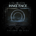 Falling to Rise, альбом Collision of Innocence