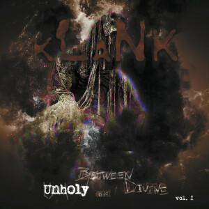 Between Unholy and Divine, Vol. 1, album by Klank