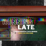 RUNNING LATE