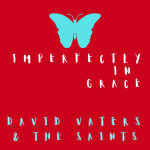 Imperfectly In Grace, альбом David Vaters