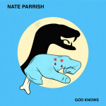 God Knows, album by Nate Parrish