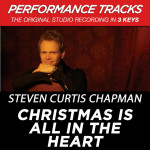 Christmas Is All In The Heart (Performance Tracks), album by Steven Curtis Chapman