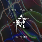 By Faith, album by Angel Machine