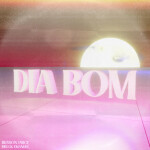 Dia Bom, album by Bryson Price