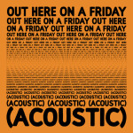 Out Here On A Friday (Acoustic), альбом Hillsong Young & Free