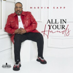All in Your Hands, album by Marvin Sapp