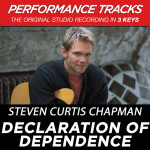 Declaration of Dependence (Performance Tracks) - EP, альбом Steven Curtis Chapman