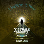 I Believe It Now, album by Sidewalk Prophets