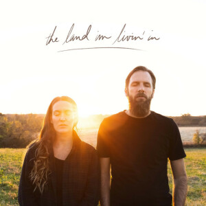 The Land I'm Livin' In (Live), album by Jonathan David Helser, Melissa Helser