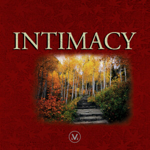 Intimacy (12 Worship Songs of Love to the Lord)