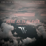 Here As In Heaven (Almost Acapella), album by The War Within