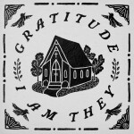 Gratitude, album by I AM THEY
