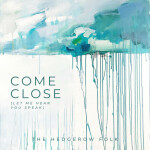 Come Close (Let Me Hear You Speak), album by The Hedgerow Folk
