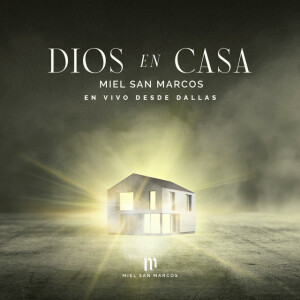 Dios En Casa, альбом Miel San Marcos
